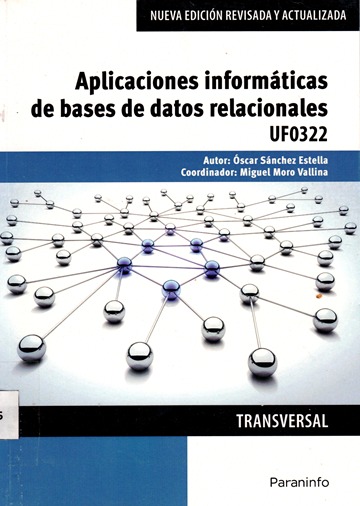 APLICACIONES INFORMATICAS DE BASES DE DATOS RELACIONALES UF0322